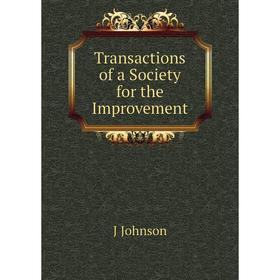 

Книга Transactions of a Society for the Improvement