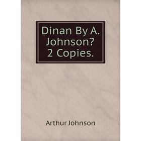 

Книга Dinan By A. Johnson 2 Copies.