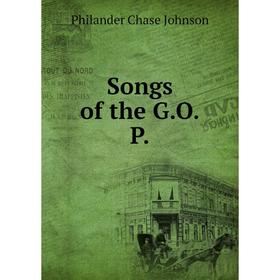 

Книга Songs of the G. O. P.