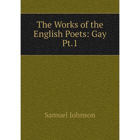 

Книга The Works of the English Poets: Gay Pt. 1