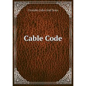 

Книга Cable Code