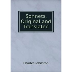 

Книга Sonnets, Original and Translated