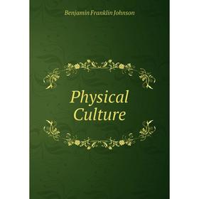 

Книга Physical Culture