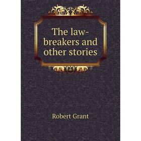 

Книга The law-breakers and other stories