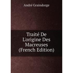 

Книга Traité De L'origine Des Macreuses (French Edition)
