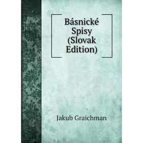 

Книга Básnické Spisy (Slovak Edition)