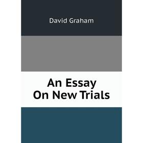 

Книга An Essay On New Trials