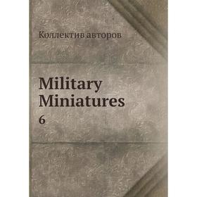 

Книга Military Miniatures6