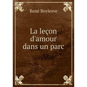 

Книга La leçon d'amour dans un parc