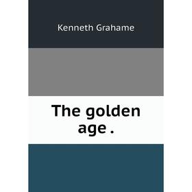 

Книга The golden age.