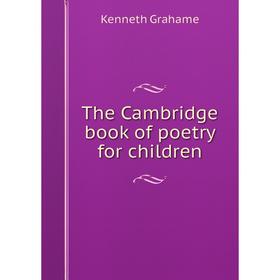 

Книга The Cambridge book of poetry for children