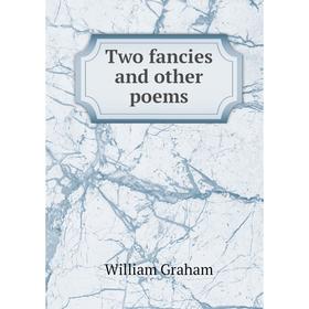 

Книга Two fancies and other poems
