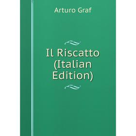 

Книга Il Riscatto (Italian Edition)
