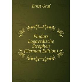 

Книга Pindars Logavedische Strophen (German Edition)