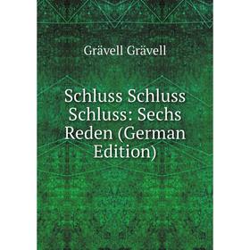 

Книга Schluss Schluss Schluss: Sechs Reden (German Edition)