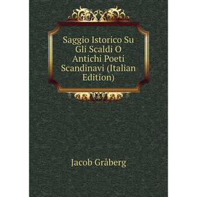 

Книга Saggio Istorico Su Gli Scaldi O Antichi Poeti Scandinavi (Italian Edition)