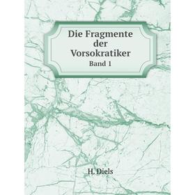 

Книга Die Fragmente der Vorsokratiker Band 1