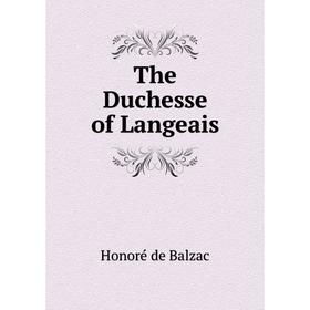 

Книга The Duchesse of Langeais