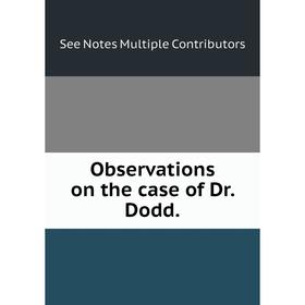 

Книга Observations on the case of Dr Dodd