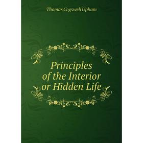 

Книга Principles of the Interior or Hidden Life
