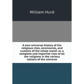 

Книга A new universal history of the religious rites, ceremonies, and customs of the whole world: or, a complete and impartial view of all the religio