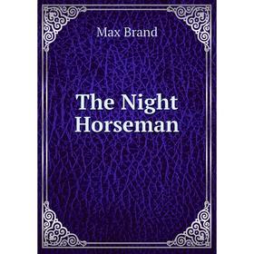 

Книга The Night Horseman