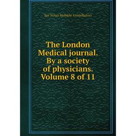 

Книга The London Medical journal. By a society of physicians. Volume 8 of 11