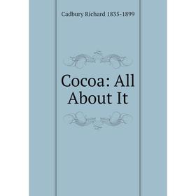 

Книга Cocoa: All About It