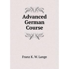 

Книга Advanced German Course