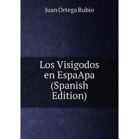 

Книга Los Visigodos en EspaApa