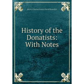 

Книга History of the Donatists: With Notes