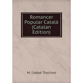 

Книга Romancer Popular Català (Catalan Edition)