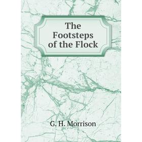 

Книга The Footsteps of the Flock
