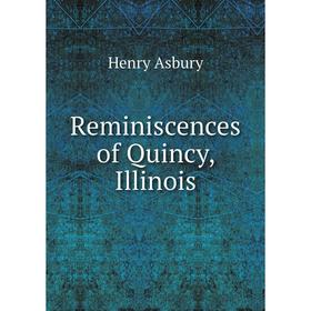 

Книга Reminiscences of Quincy, Illinois