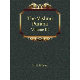 

Книга The Vishnu Purána Volume III