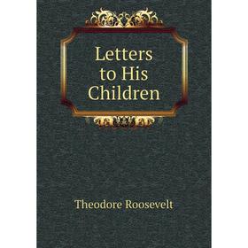 

Книга Letters to His Children