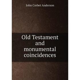

Книга Old Testament and monumental coincidences