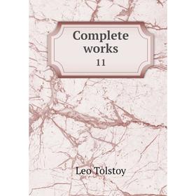 

Книга Complete works 11