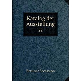 

Книга Katalog der Ausstellung22