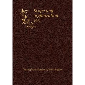 

Книга Scope and organization 1911