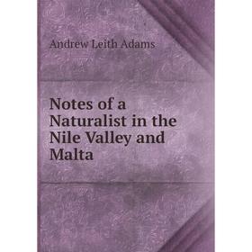 

Книга Notes of a Naturalist in the Nile Valley and Malta