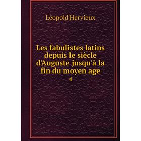 

Книга Les fabulistes latins depuis le siècle d'Auguste jusqu'à la fin du moyen age4