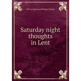 

Книга Saturday night thoughts in Lent