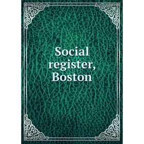 

Книга Social register, Boston