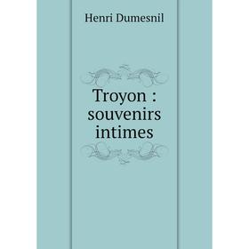

Книга Troyon: souvenirs intimes