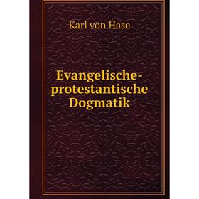 

Книга Evangelische-protestantische Dogmatik