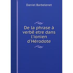 

Книга De la phrase à verbê etre dans l'ionien d'Hérodote