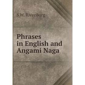 

Книга Phrases in English and Angami Naga