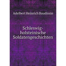 

Книга Schleswig-holsteinische Soldatengeschichten