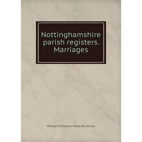

Книга Nottinghamshire parish registers Marriages